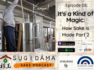 Read more about the article It’s a Kind of Magic: How Sake is Made Part 2